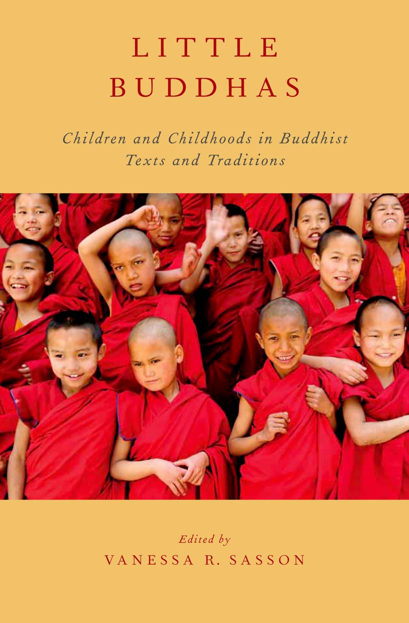 Little Buddhas: Children and Childhoods in Buddhist Texts and Traditions (AAR Religion, Culture, and History),Used