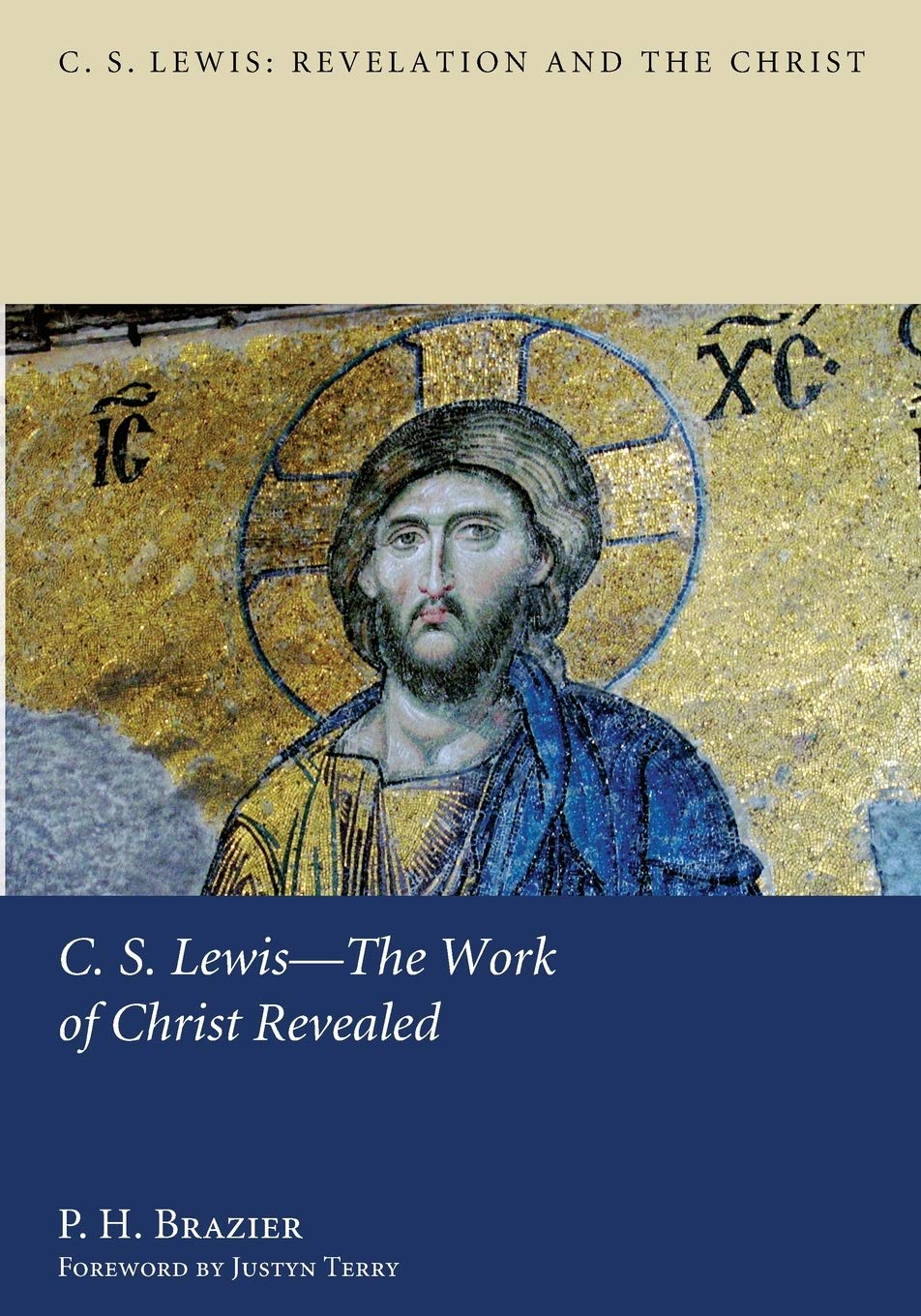 C.S. Lewis The Work Of Christ Revealed (C.S. Lewis: Revelation And The Christ),Used