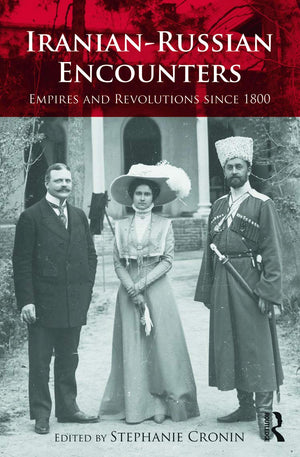 IranianRussian Encounters: Empires and Revolutions since 1800 (Iranian Studies),Used