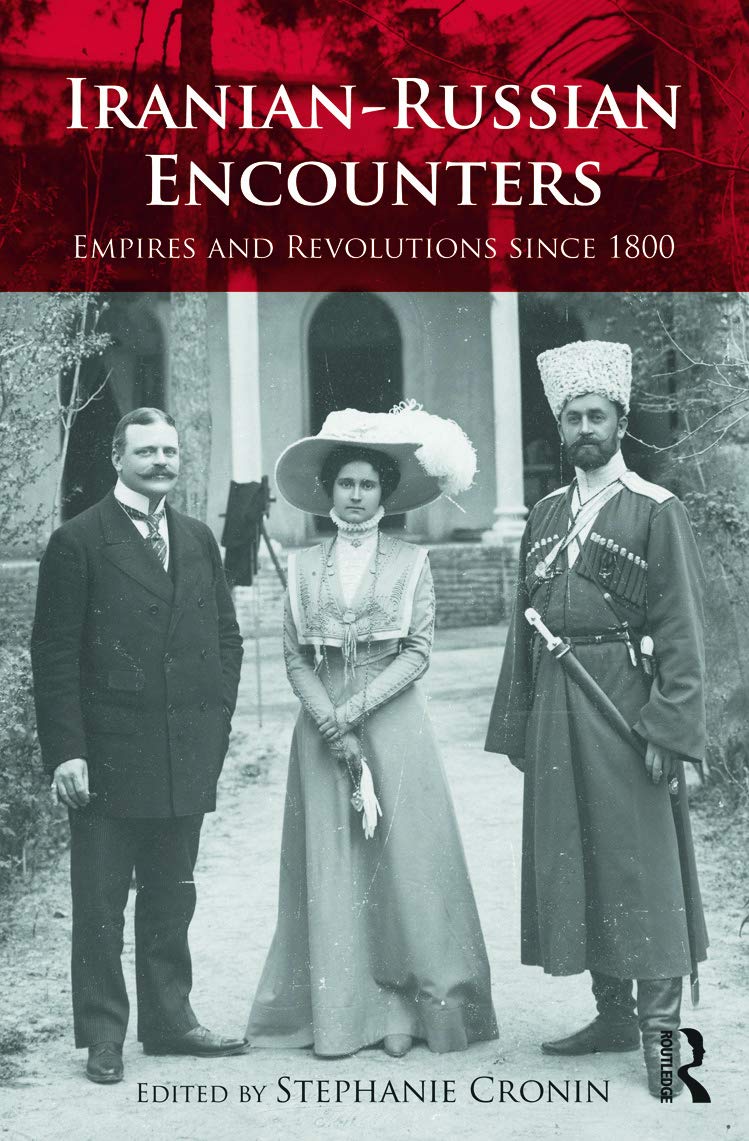 IranianRussian Encounters: Empires and Revolutions since 1800 (Iranian Studies),Used
