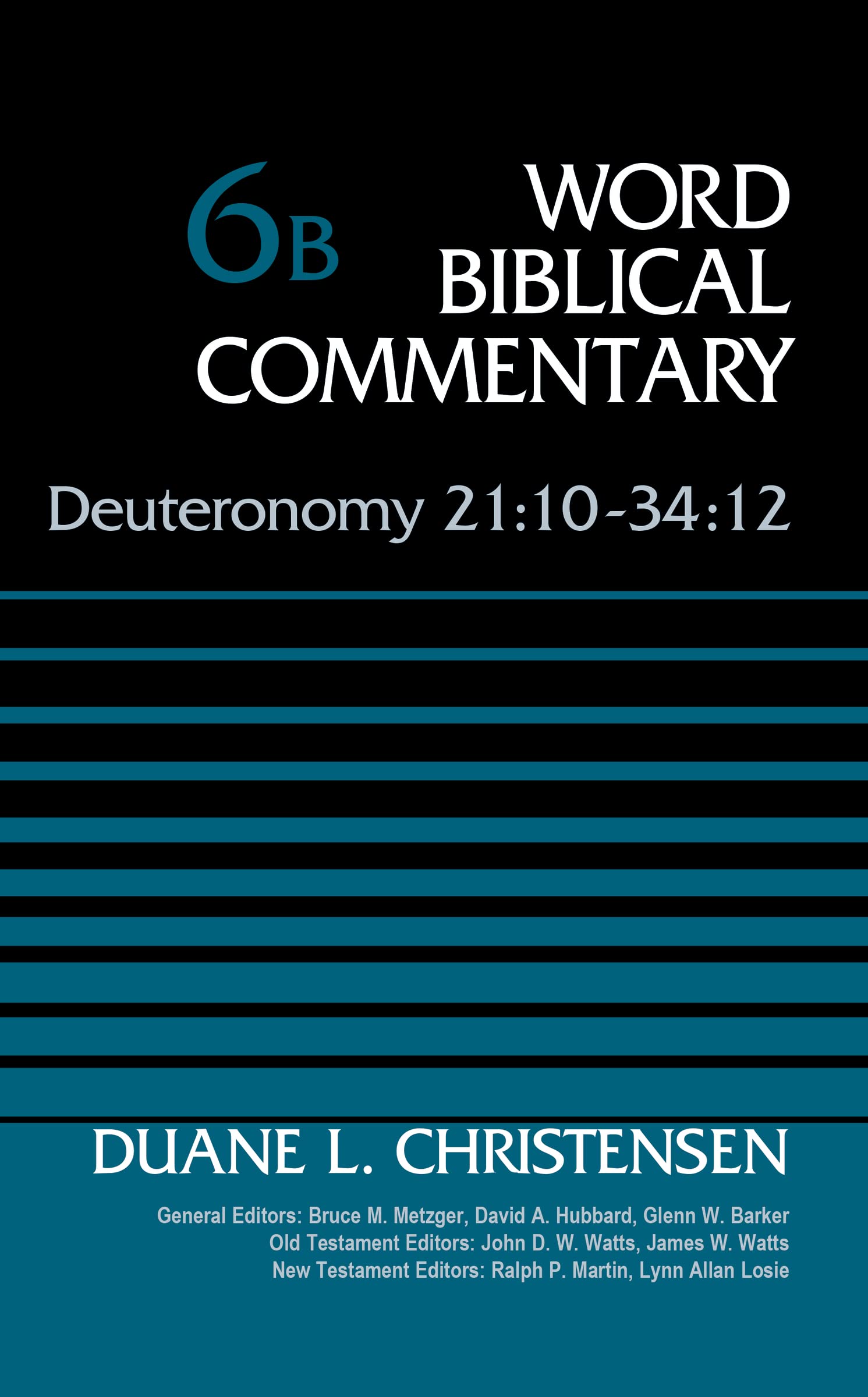 Deuteronomy 21:1034:12, Volume 6B (6) (Word Biblical Commentary),Used