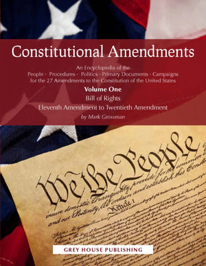 Constitutional Amendments: An Encyclopedia of the People, Procedures, Politics, Primary Documents, Campaigns for the 27 Amendmen,Used