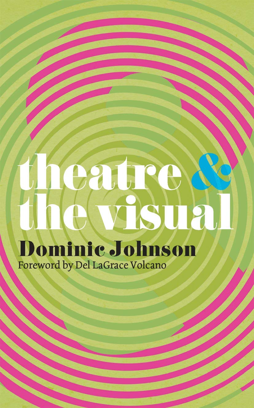 Theatre and The Visual (Theatre And, 44),Used