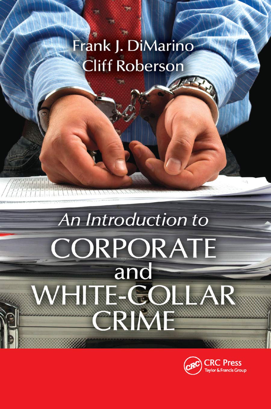 Introduction to Corporate and WhiteCollar Crime,New