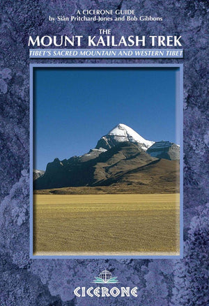 The Mount Kailash Trek: A Trekker'S And Visitor'S Guide (A Cicerone Guide)