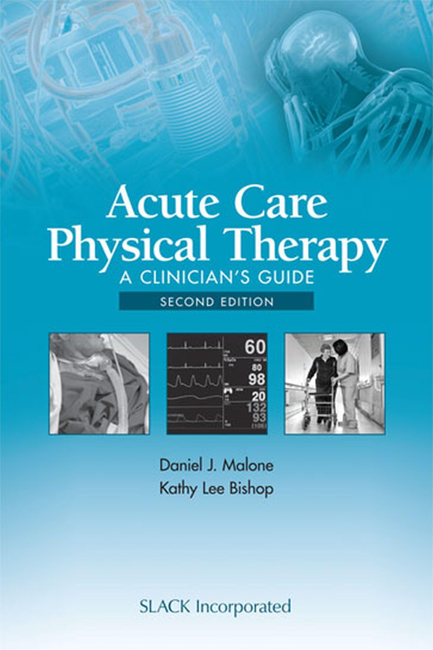 Acute Care Physical Therapy: A Clinicians Guide