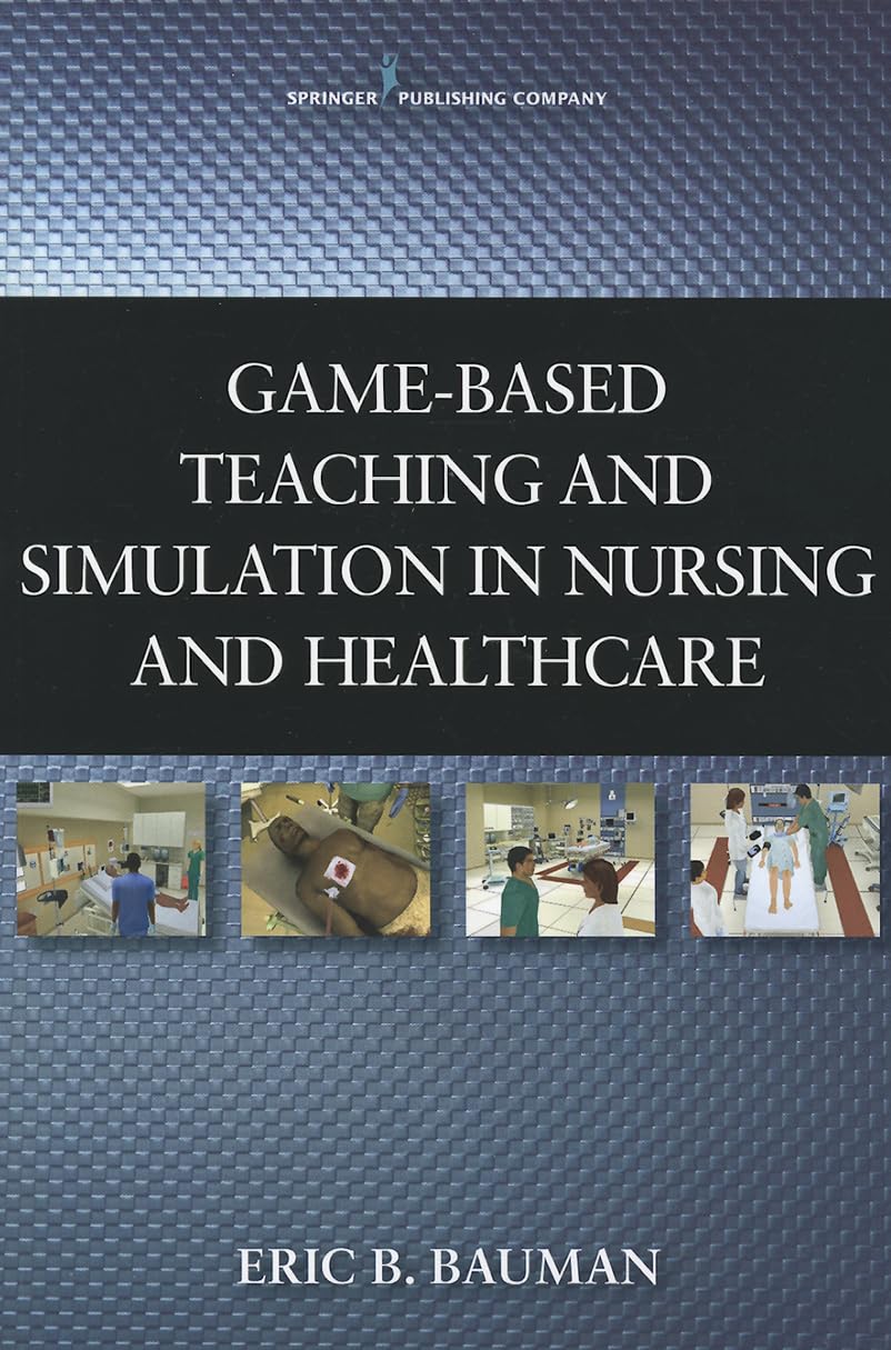 GameBased Teaching and Simulation in Nursing and Health Care