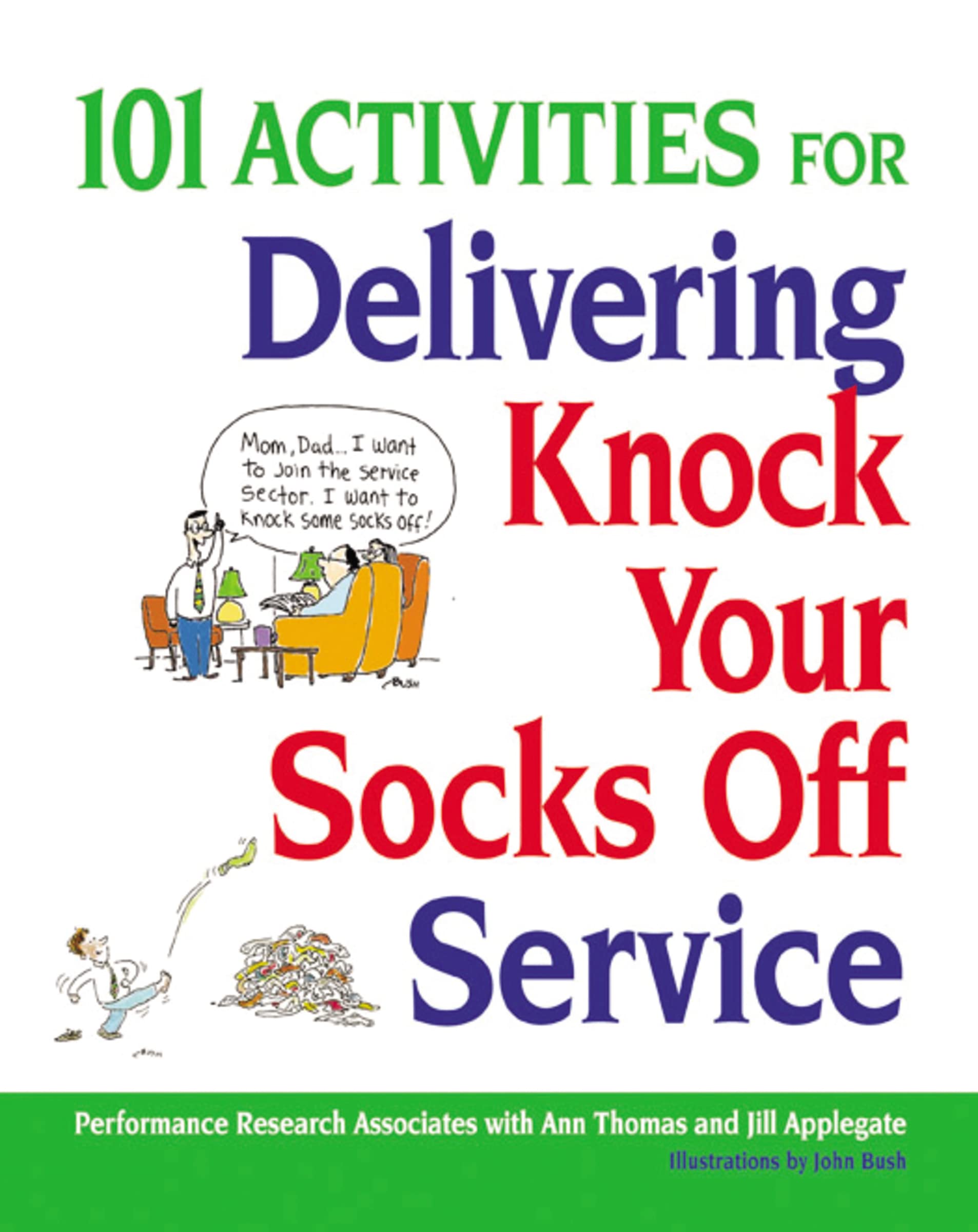 101 Activities For Delivering Knock Your Socks Off Service (Knock Your Socks Off Series),Used