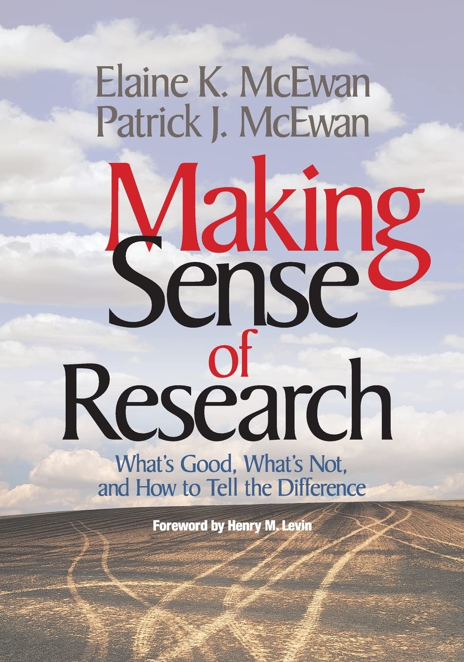 Making Sense of Research: What's Good, What's Not, and How To Tell the Difference,Used