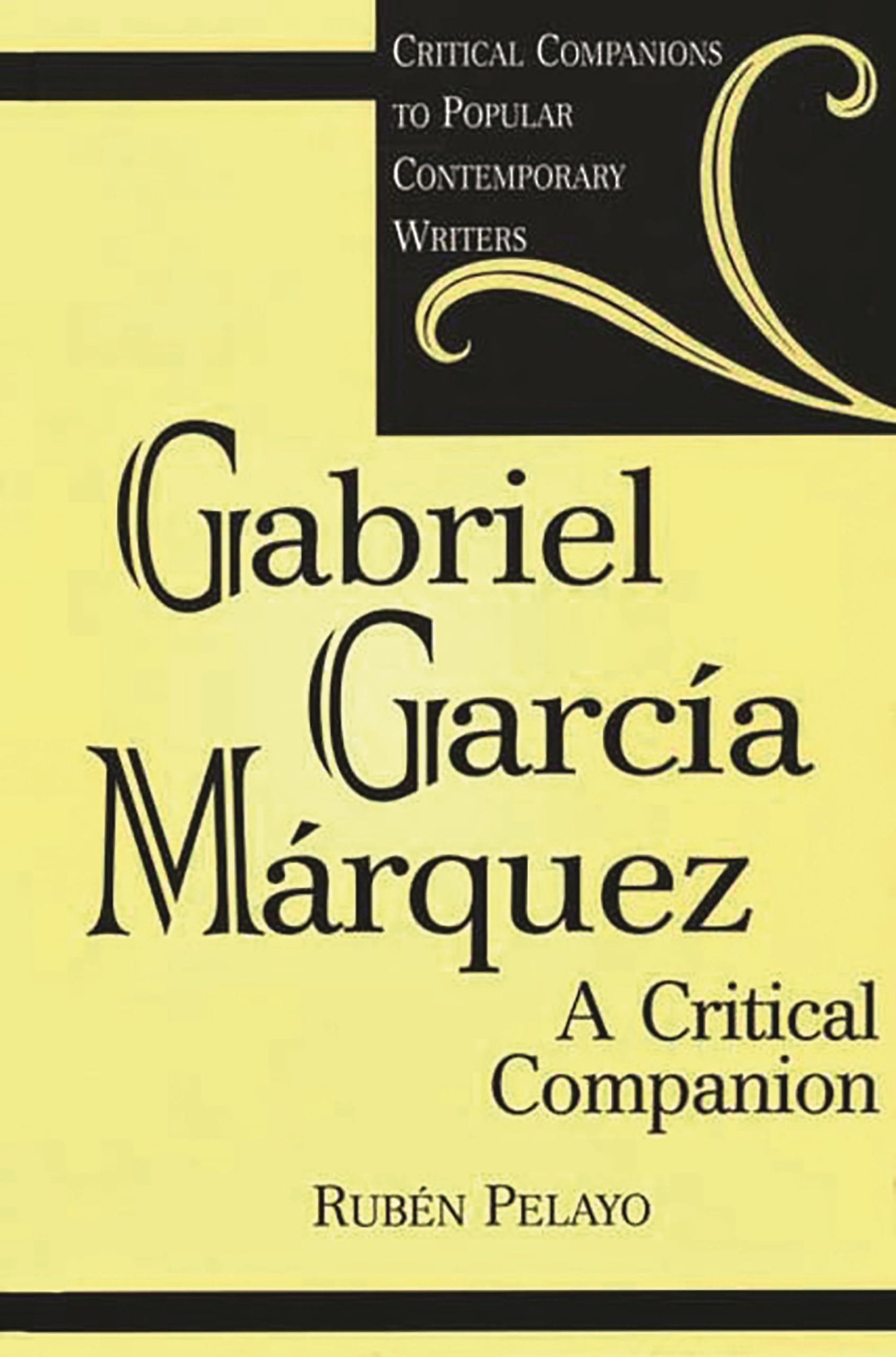 Gabriel Garca Mrquez: A Critical Companion (Critical Companions To Popular Contemporary Writers)