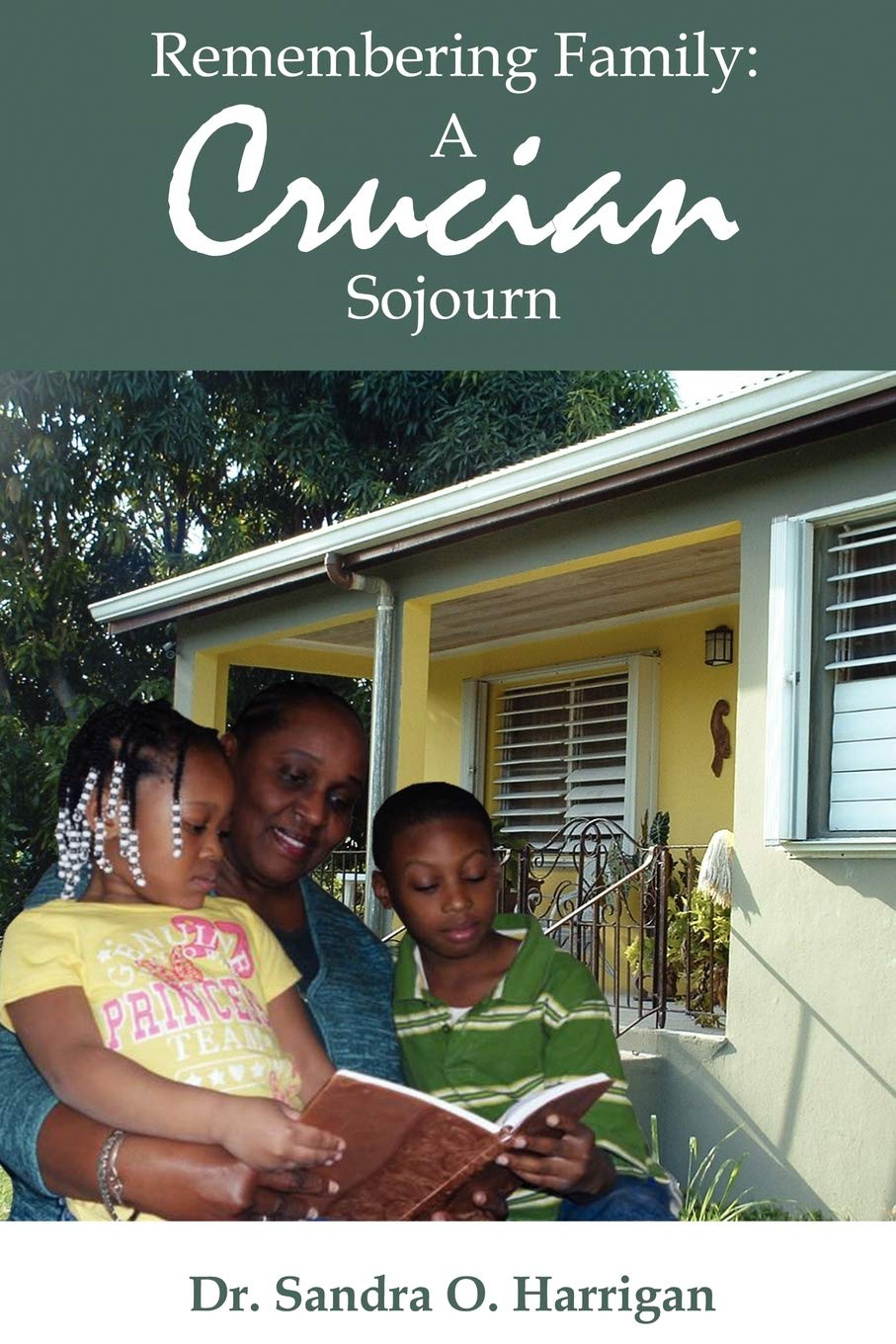 Remembering Family: A Crucian Sojourn,Used