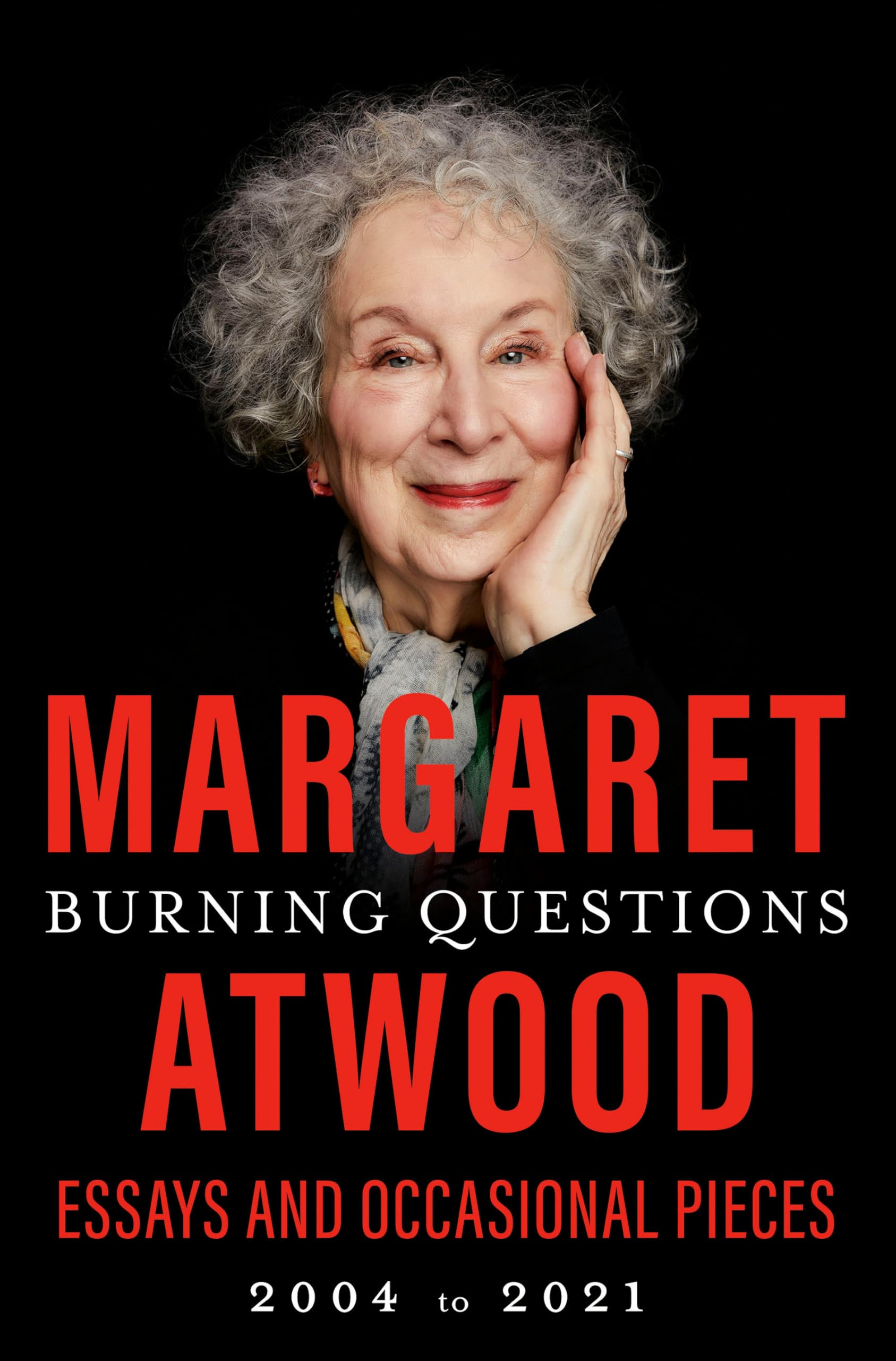 Burning Questions: Essays and Occasional Pieces, 2004 to 2021,Used