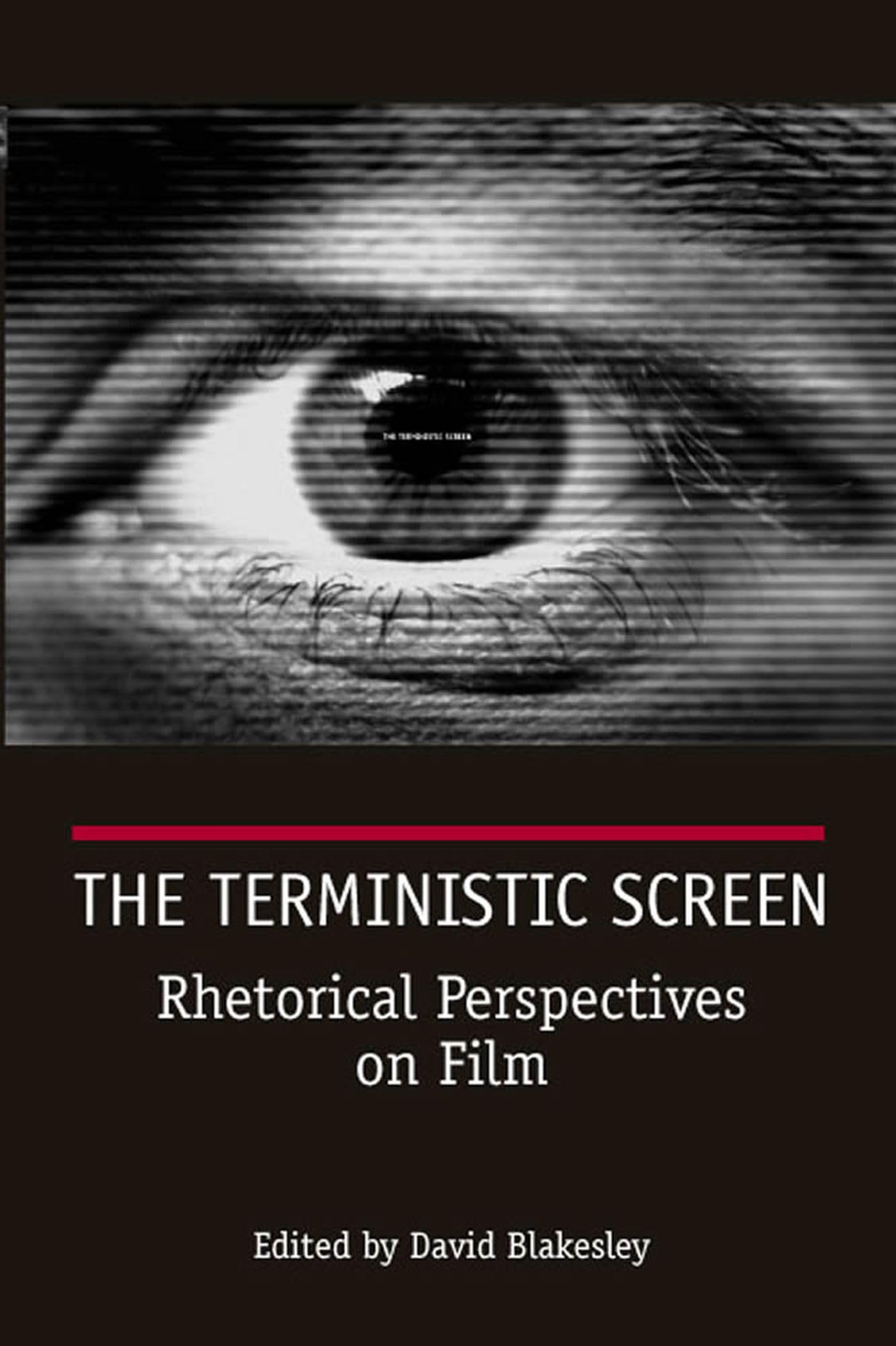 The Terministic Screen: Rhetorical Perspectives On Film,Used