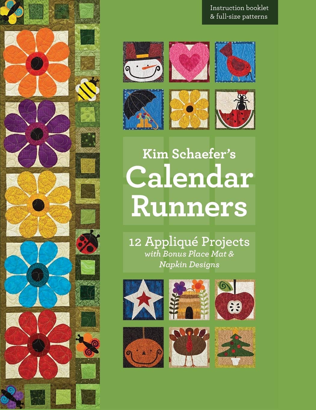 Kim Schaefers Calendar Runners: 12 Appliqu Projects with Bonus Placemat & Napkin Designs,Used