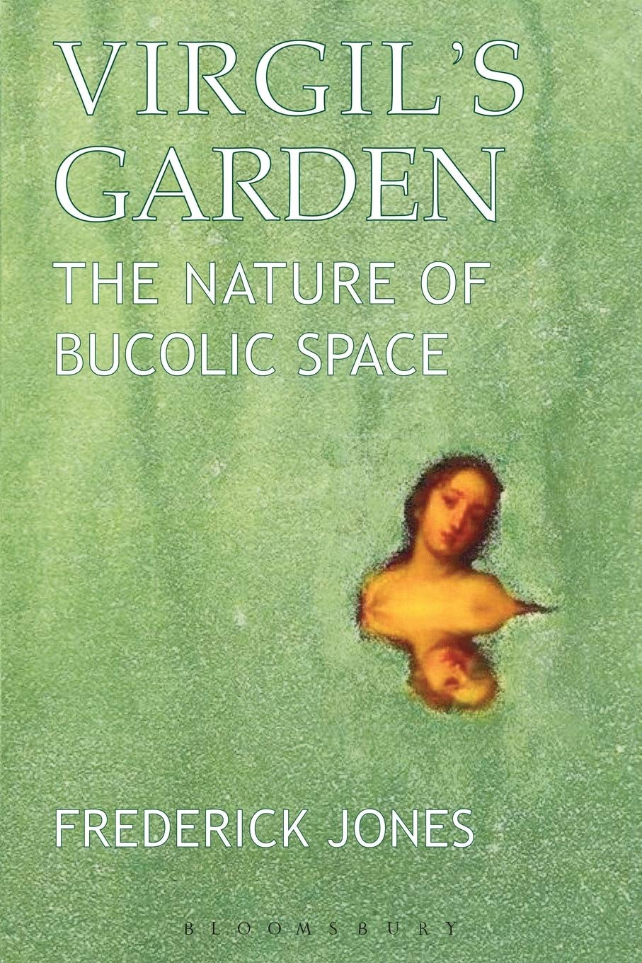 Virgil'S Garden: The Nature Of Bucolic Space,Used