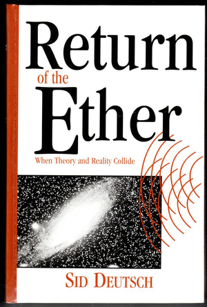 Return of the Ether: When Theory and Reality Collide,Used