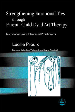 Strengthening Emotional Ties Through Parentchilddyad Art Therapy: Interventions With Infants And Preschoolers