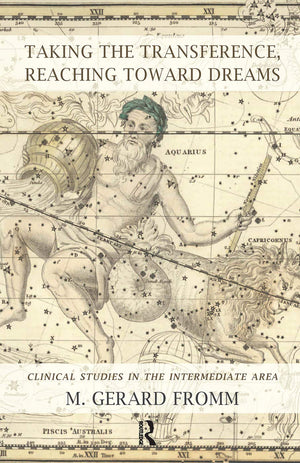 Taking the Transference, Reaching Toward Dreams: Clinical Studies in the Intermediate Area,Used