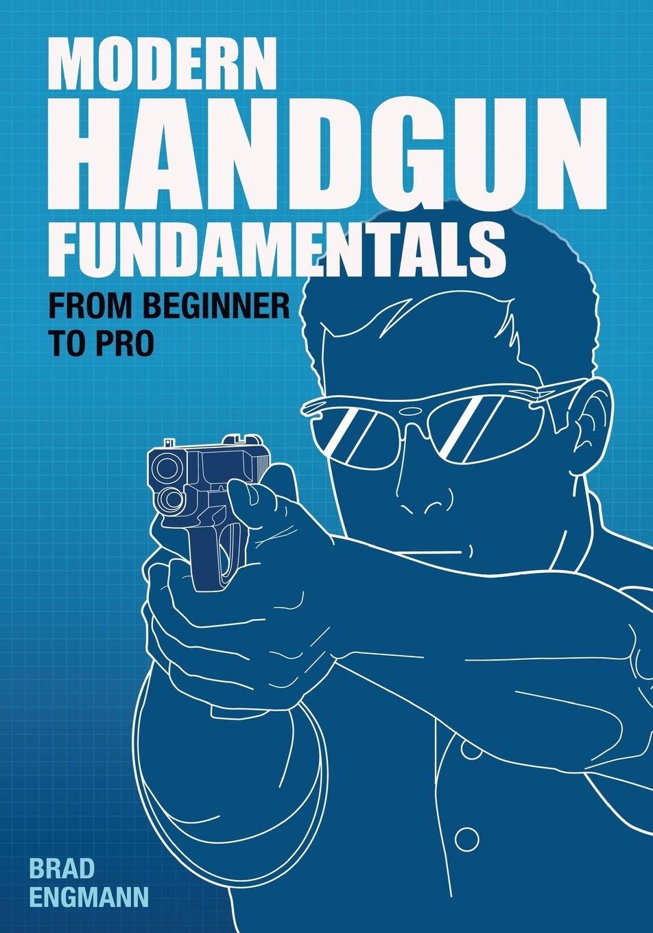 Modern Handgun Fundamentals: From Beginner to Pro,Used