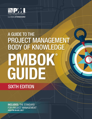 A Guide to the Project Management Body of Knowledge (PMBOK Guide)Sixth Edition