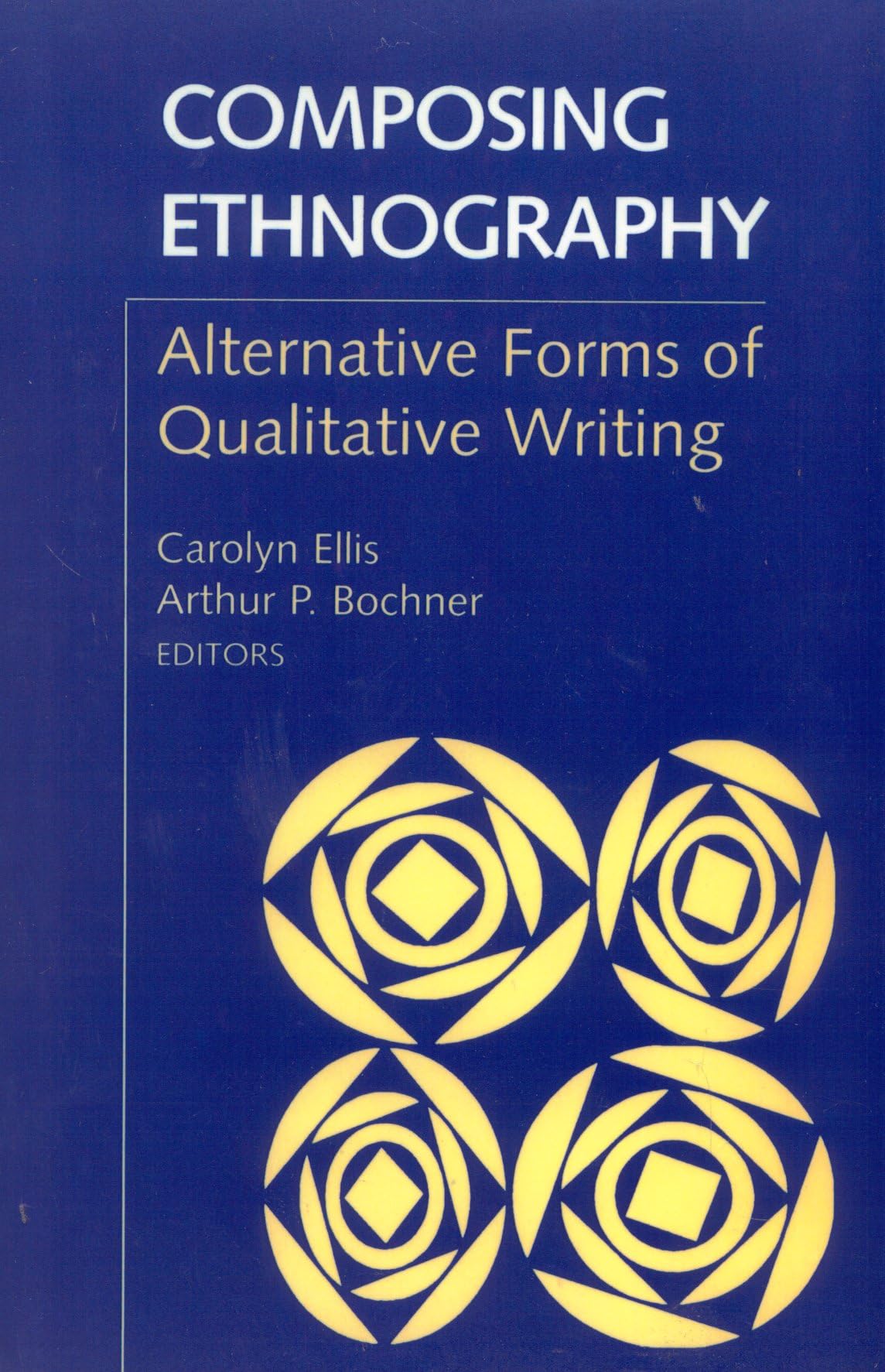 Composing Ethnography: Alternative Forms Of Qualitative Writing (Volume 1) (Ethnographic Alternatives, 1),Used