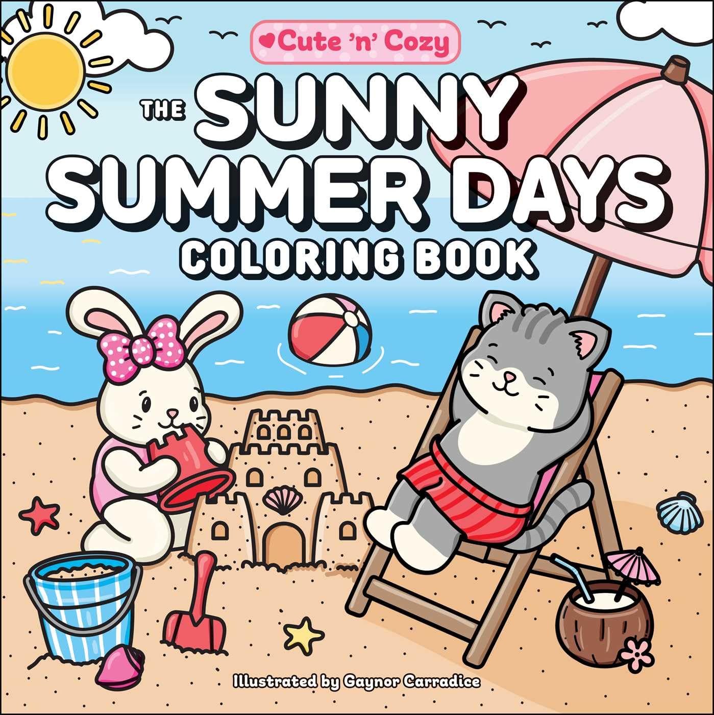 The Sunny Summer Days Coloring Book (Cute And Cozy)