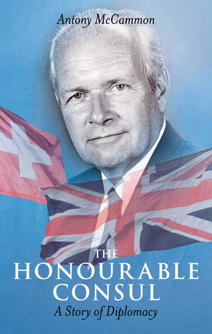 The Honourable Consul: A Story Of Diplomacy,Used