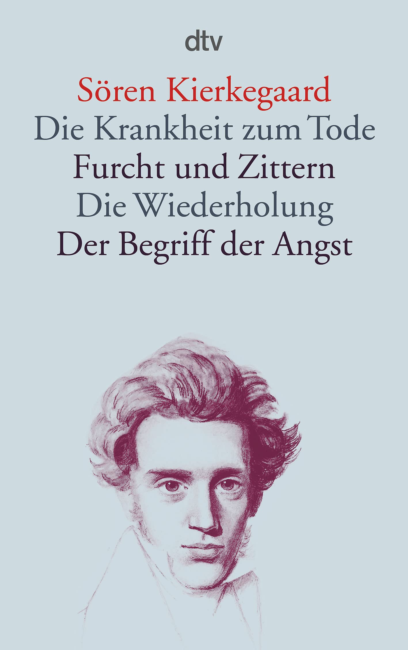 Die Krankheit Zum Tode; Furcht Und Zittern; Die Wiederholung;,Used