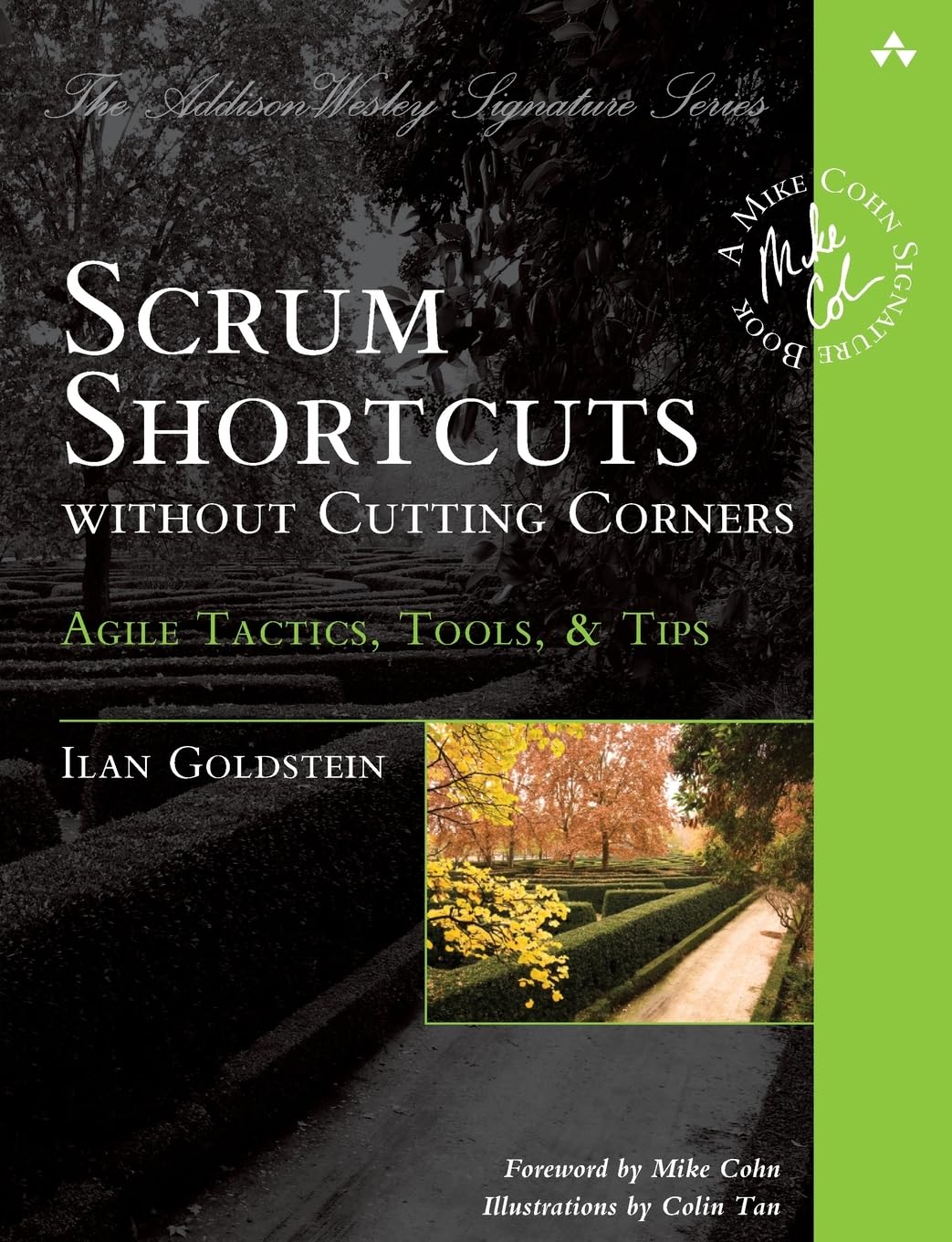 Scrum Shortcuts Without Cutting Corners: Agile Tactics, Tools & Tips (Addisonwesley Signature Series (Cohn)),Used