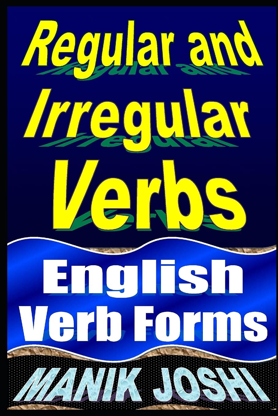 Regular and Irregular Verbs: English Verb Forms (English Daily Use),Used