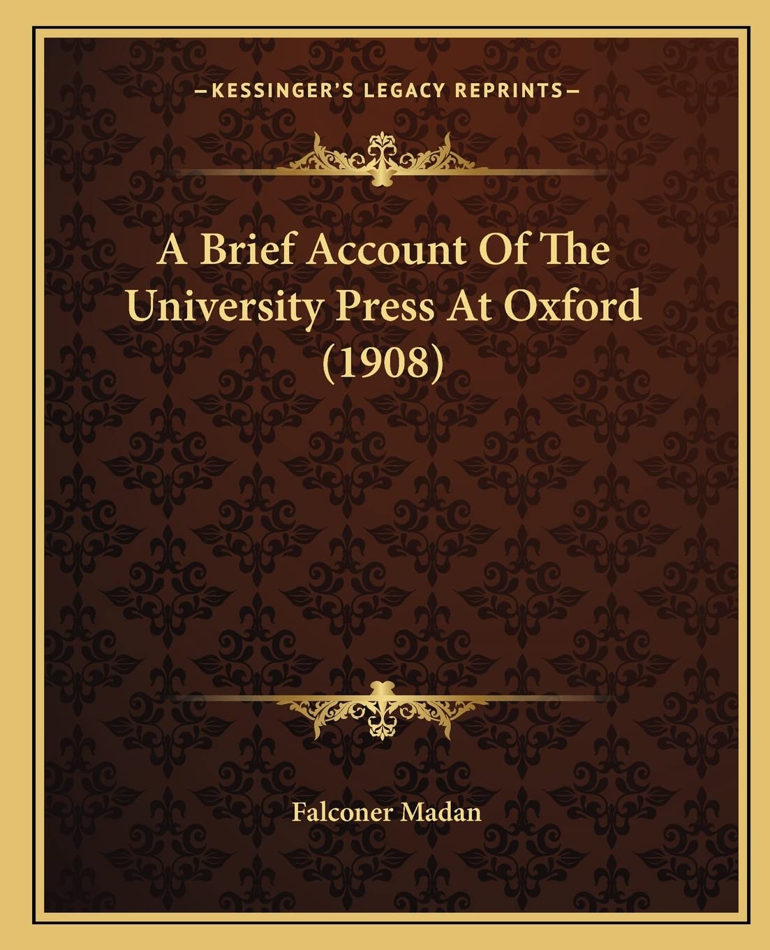 A Brief Account Of The University Press At Oxford (1908),Used