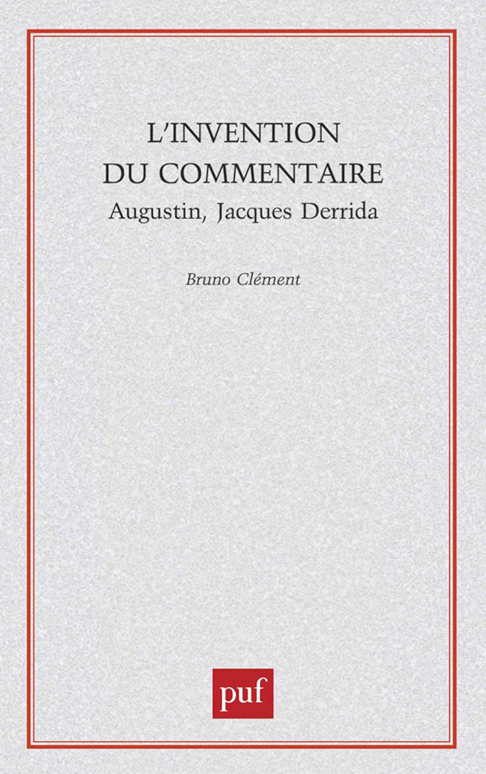 L'invention du commentaire: Augustin, Jacques Derrida,Used