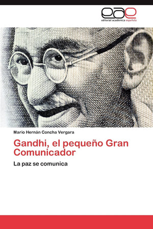 Gandhi, el pequeo Gran Comunicador: La paz se comunica (Spanish Edition),Used