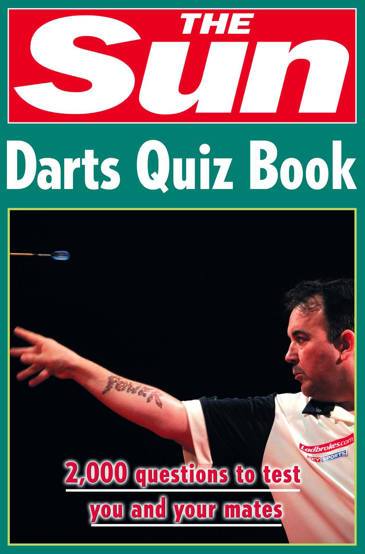 The Sun Darts Quiz Book: Over 2,000 Darts Questions (The Sun Puzzle Books),Used
