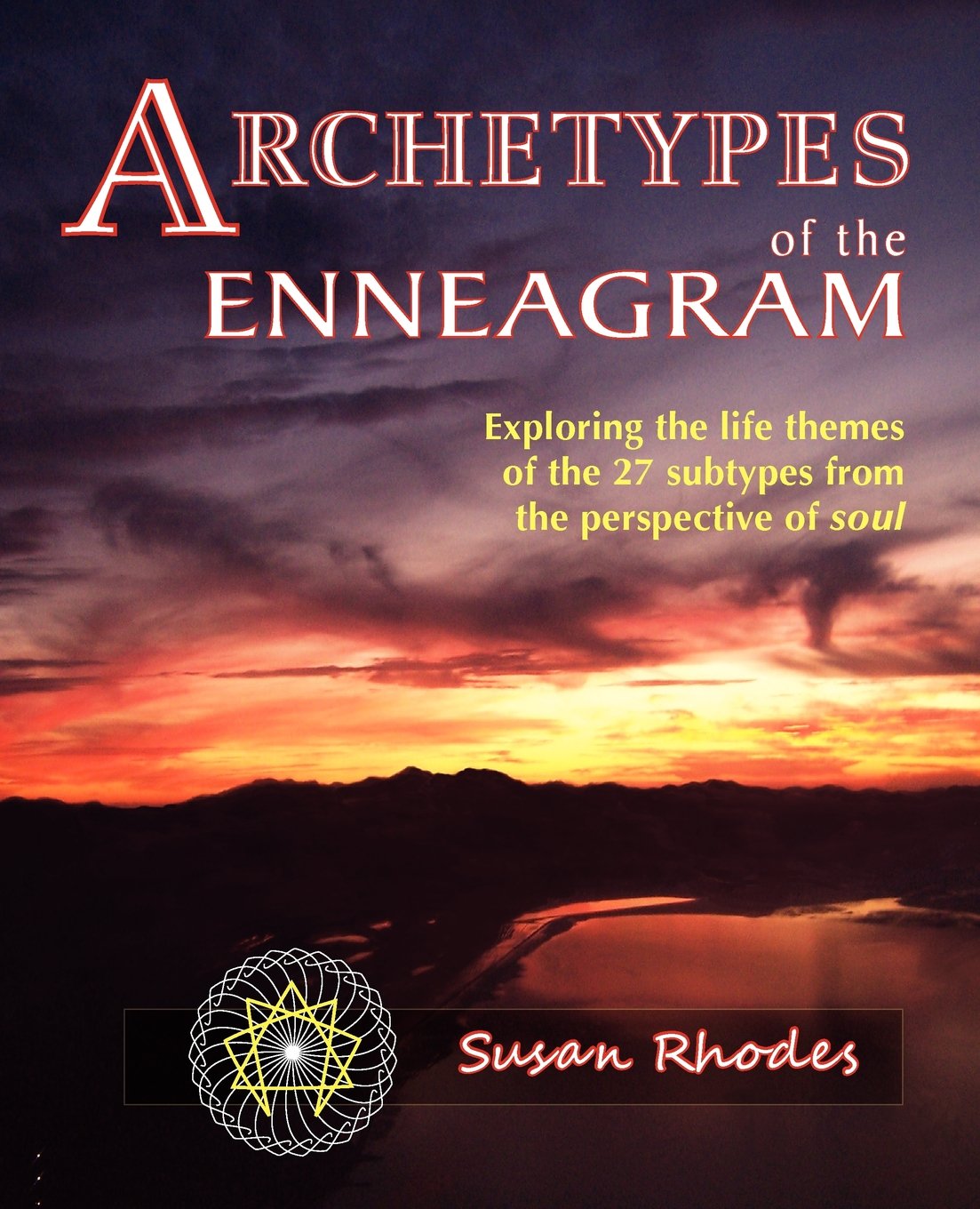 Archetypes of the Enneagram: Exploring the Life Themes of the 27 Enneagram Subtypes from the Perspective of Soul,Used