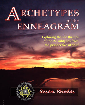 Archetypes of the Enneagram: Exploring the Life Themes of the 27 Enneagram Subtypes from the Perspective of Soul,Used