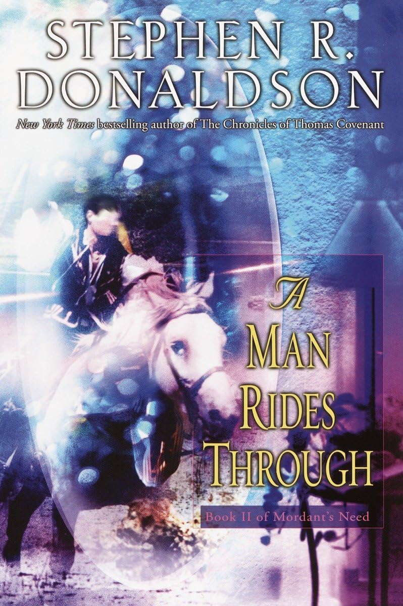 A Man Rides Through (Mordant'S Need, Book 2)