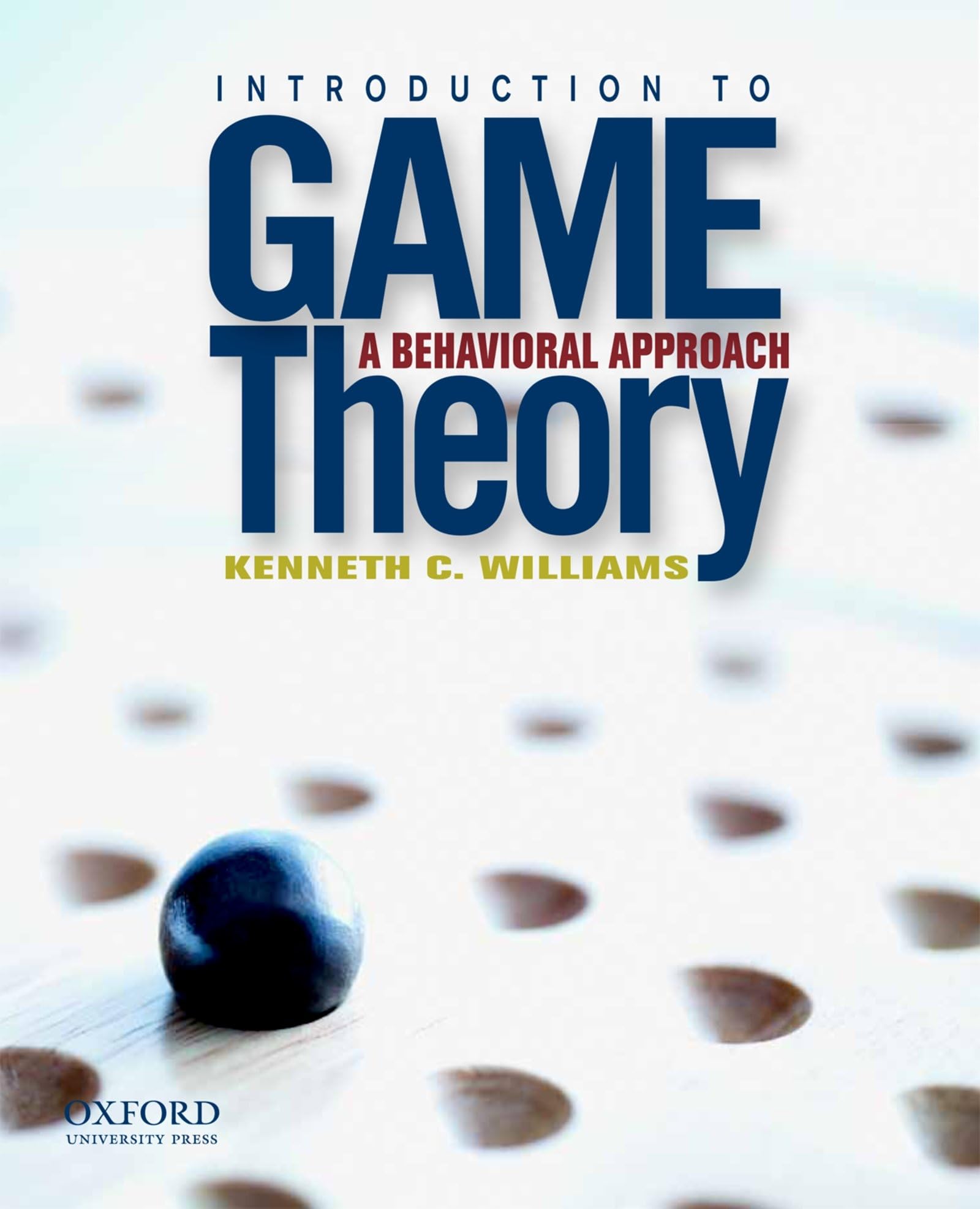 Introduction to Game Theory: A Behavioral Approach,Used