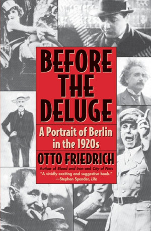 Before the Deluge: Portrait of Berlin in the 1920s, A,Used