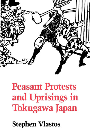 Peasant Protests and Uprisings in Tokugawa Japan,Used