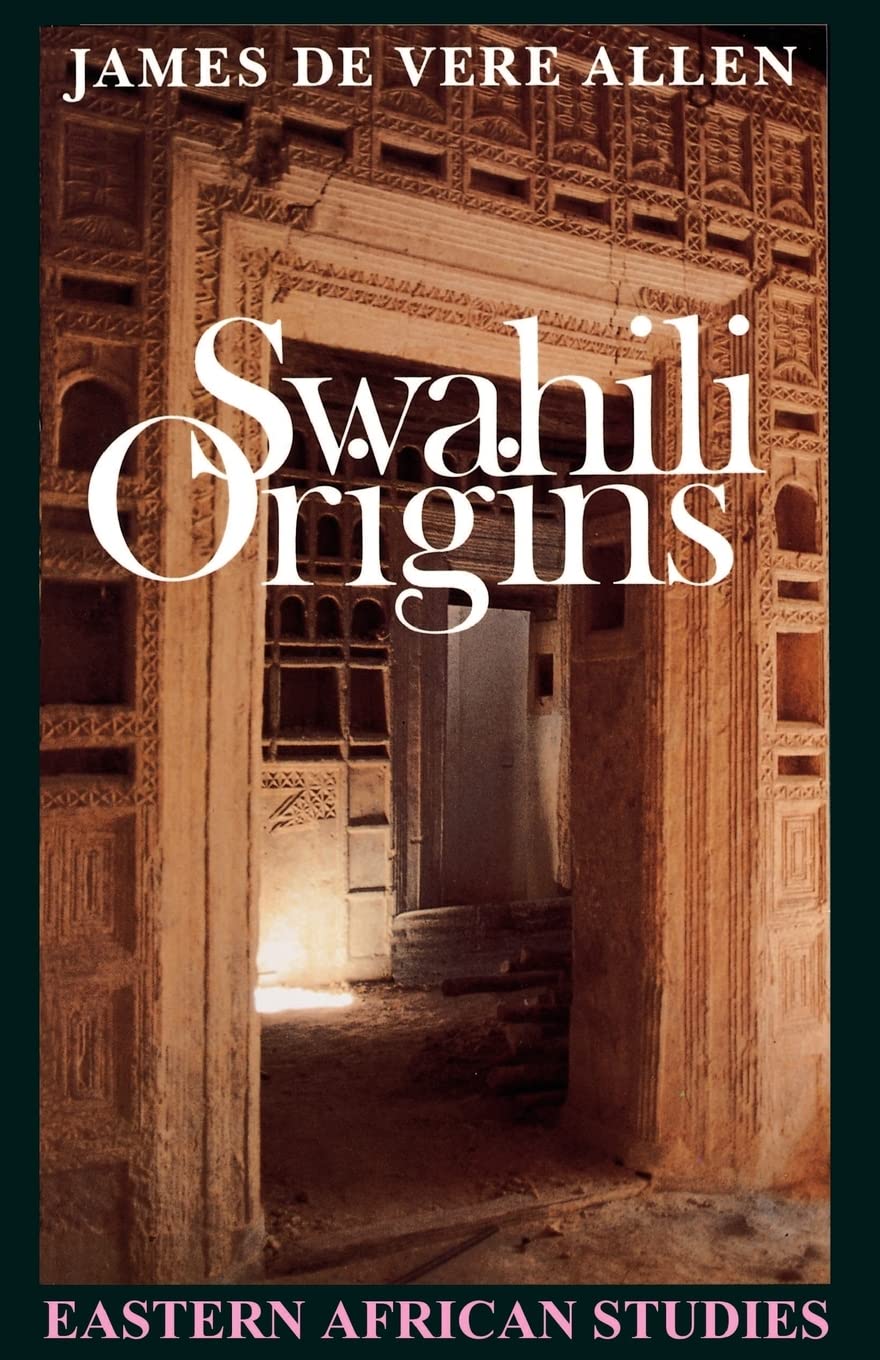 Swahili Origins: Swahili Culture and The Shungwaya Phenomenon (Eastern African Studies),Used