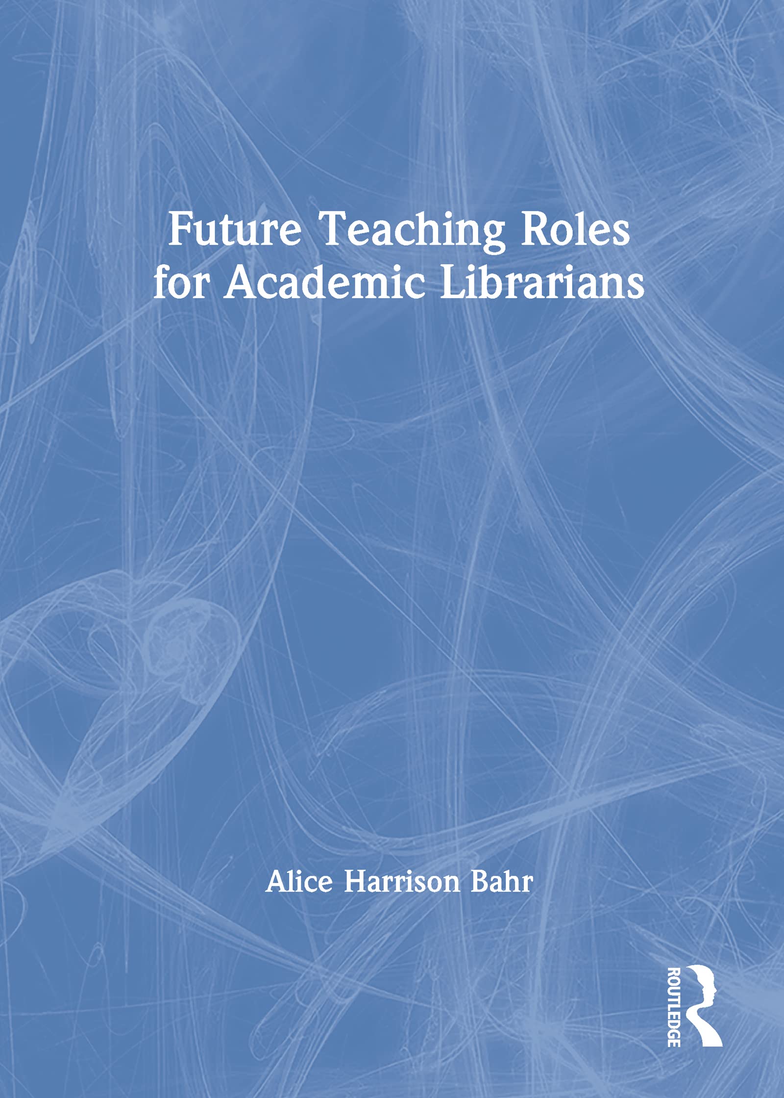 Future Teaching Roles for Academic Librarians,Used
