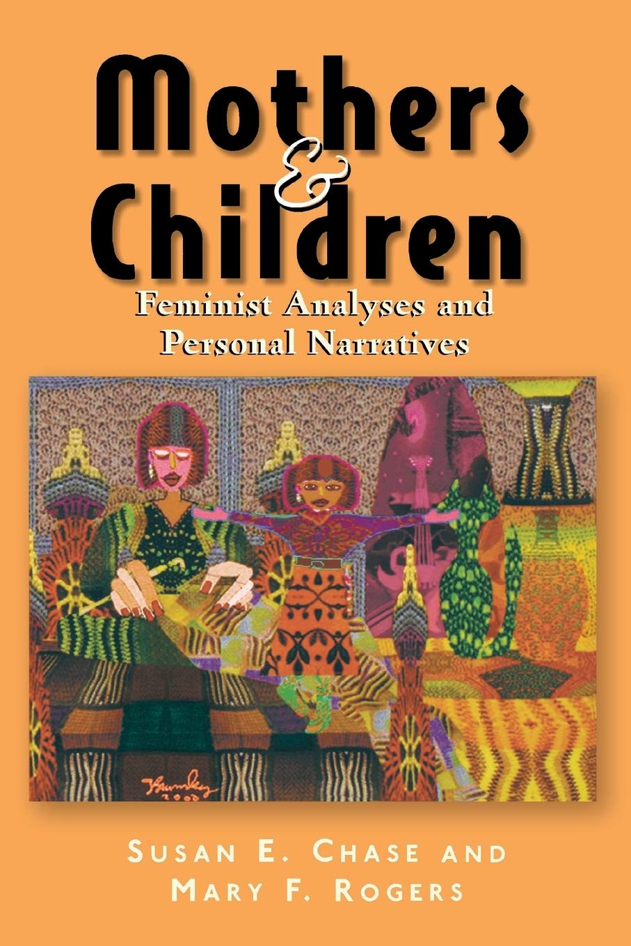 Mothers and Children: Feminist Analyses and Personal Narratives,Used