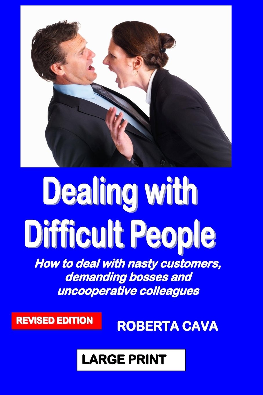 Dealing with Difficult People: How to deal with nasty customers, demanding bosses and uncooperative colleagues,Used