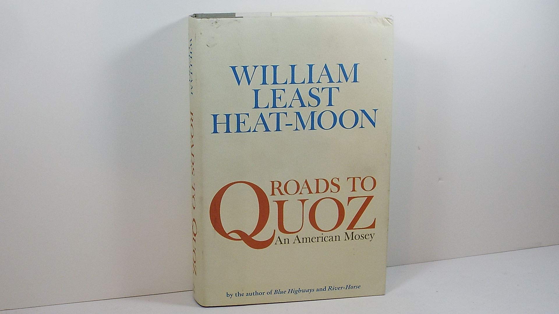Roads to Quoz: An American Mosey,Used