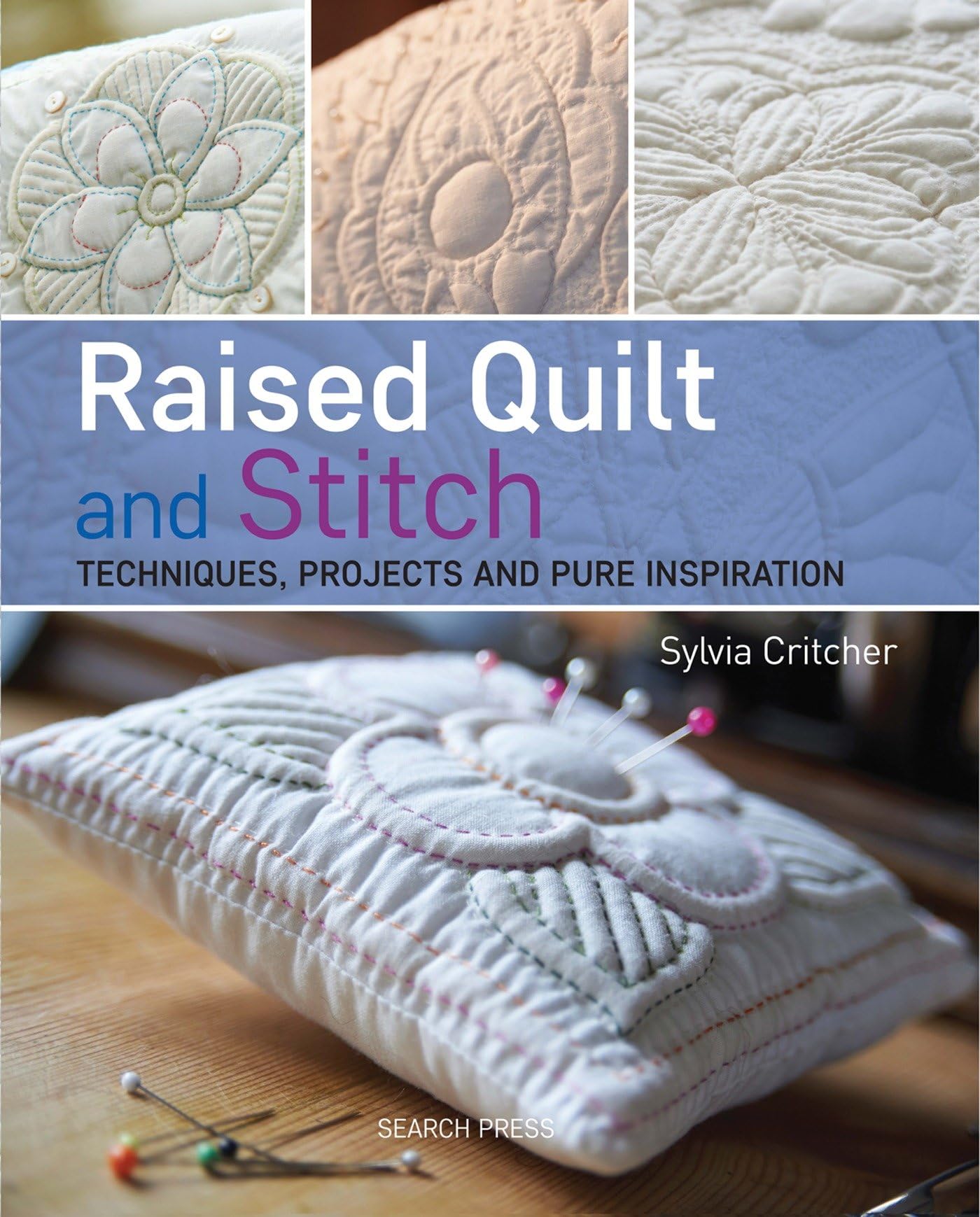 Raised Quilt And Stitch Techniques