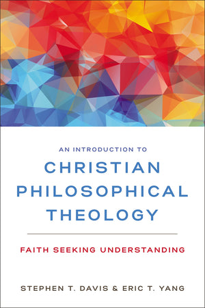 An Introduction to Christian Philosophical Theology: Faith Seeking Understanding,Used