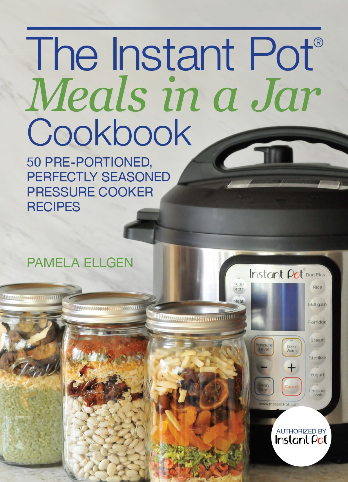 The Instant Pot Meals in a Jar Cookbook: 50 PrePortioned, Perfectly Seasoned Pressure Cooker Recipes,Used