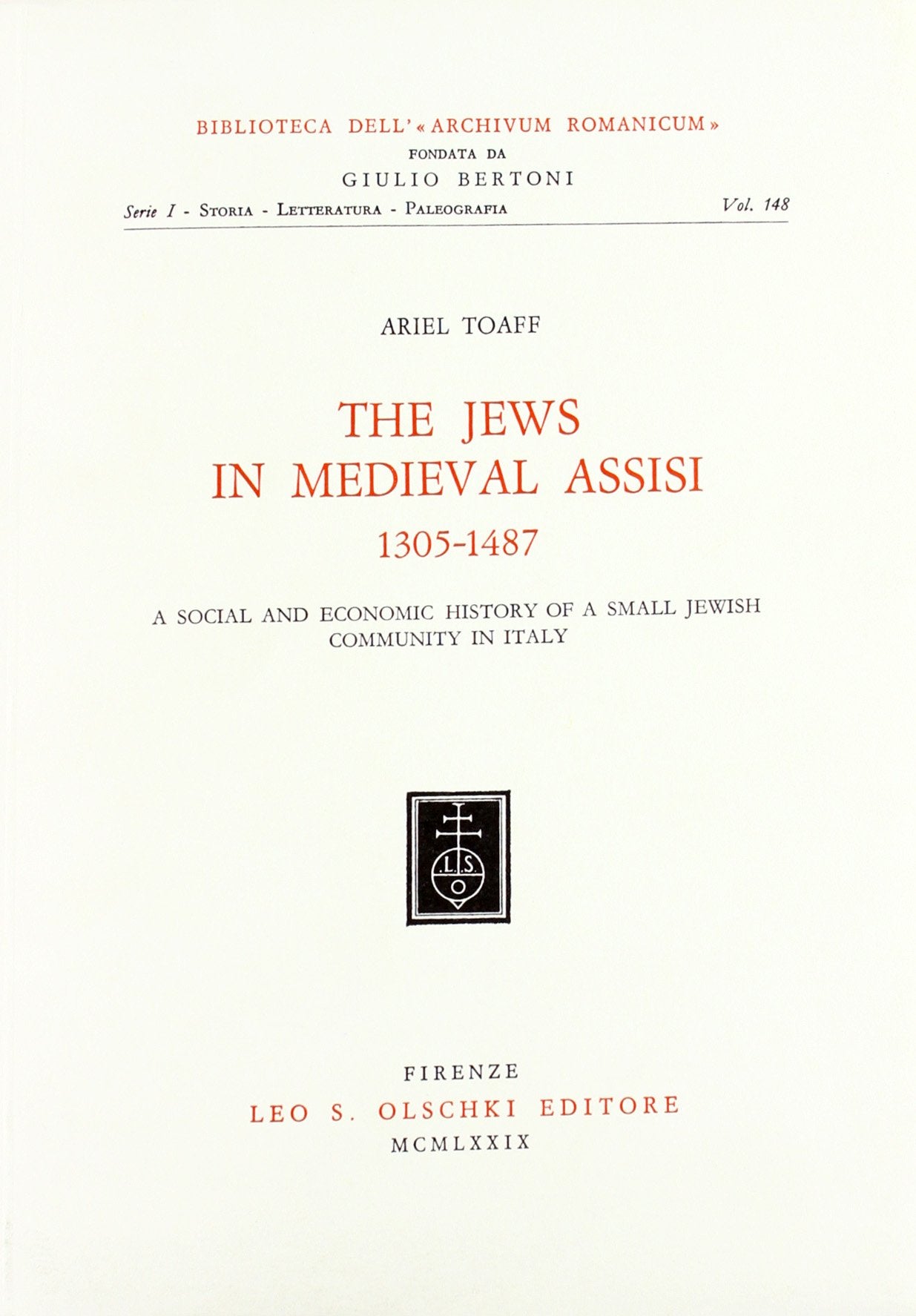 THE JEWS IN MEDIEVAL ASSISI, 13051487 (Biblioteca dell 'Archivum Romanicum'),Used