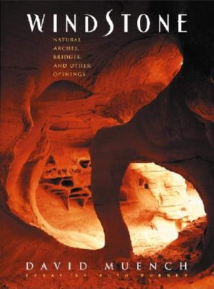 Windstone: Natural Arches, Bridges, and Other Openings,Used